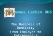 The Business of Dentistry From Employee to Entrepreneur