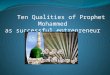 Ten Qualities of Prophet Mohammed as successful entrepreneur