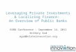 Leveraging Private Investments & Localizing Finance: An Overview of Public Banks EARN Conference – September 14, 2011 Anthony Gad agad@stateinnovation.org