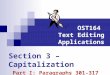 OST164 Text Editing Applications Section 3 – Capitalization Part I: Paragraphs 301-317