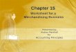 Worksheet for a Merchandising Business Presented by: Audrey Marshall For Accounting Principles Presented by: Audrey Marshall For Accounting Principles