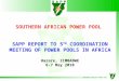 SOUTHERN AFRICAN POWER POOL SAPP REPORT TO 5 TH COORDINATION MEETING OF POWER POOLS IN AFRICA Harare, ZIMBABWE 6-7 May 2010