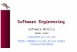 Software Engineering Software Metrics James Gain (jgain@cs.uct.ac.za)jgain@cs.uct.ac.za jgain/courses/SoftEng
