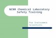 NCNR Chemical Laboratory Safety Training For Instrument Scientists