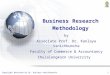 Copyright Reserved by Dr. Kanlaya Vanichbuncha1 Business Research Methodology by Associate Prof. Dr. Kanlaya Vanichbuncha Faculty of Commerce & Accountancy