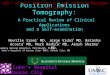 Positron Emission Tomography : A Practical Review of Clinical Applications and a Self-examination Neville Irani 1 MD, Jorge Vidal 2 MD, Natasha Acosta