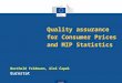 Eurostat Quality assurance for Consumer Prices and MIP Statistics Berthold Feldmann, Aleš Čapek Eurostat