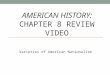 AMERICAN HISTORY: CHAPTER 8 REVIEW VIDEO Varieties of American Nationalism