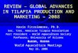 REVIEW – GLOBAL ADVANCES IN TILAPIA PRODUCTION AND MARKETING – 2008 Kevin Fitzsimmons, Ph.D. Sec. Tres. American Tilapia Association Past President – World