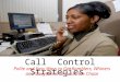 Call Control Strategies Polite and Easy Ways to Get Ramblers, Whiners and Storytellers to Cut to the Chase