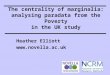 The centrality of marginalia: analysing paradata from the Poverty in the UK study Heather Elliott 