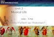 Unit 3 Musical Life 1000 – 1700 Monty Python as Historian? 1 PART 2 SEVEN CENTURIES OF MUSIC