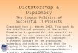 Dictatorship and Diplomacy; The Campus Politics of Successful IT Projects Utah State University – Logan, Utah 84322 Dictatorship & Diplomacy The Campus