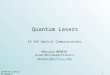 Quantum Lasers, M. Momeni 1 Quantum Lasers EE 566 Optical Communications Massoud MOMENI Grad Microelectronics mmomeni@buffalo.edu