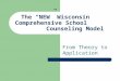 The “NEW” Wisconsin Comprehensive School Counseling Model From Theory to Application