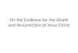 On the Evidence for the Death and Resurrection of Jesus Christ