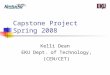 Kelli Dean EKU Dept. of Technology, (CEN/CET) Capstone Project Spring 2008