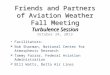 Friends and Partners of Aviation Weather Fall Meeting Turbulence Session Friends and Partners of Aviation Weather Fall Meeting Turbulence Session October