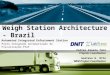 Weigh Station Architecture - Brazil Automated Integrated Enforcement Station Posto Integrado Automatizado de Fiscalização-PIAF Valter Zanela Tani Projects