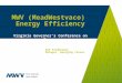 MWV (MeadWestvaco) Energy Efficiency Virginia Governor’s Conference on Energy Bob Fledderman Manager, Emerging Issues