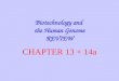Biotechnology and the Human Genome REVIEW CHAPTER 13 + 14a