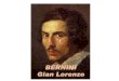 Brief biography The baroque sculptor and architect Gian Lorenzo Bernini was born in 1598 in Naples, son of the Tuscan sculptor Pietro Bernini. In 1605