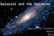 Galaxies and the Universe Spectra of Science Amole 2013