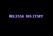 MELISSA BELITSKY. Objective Objective An opportunity to work in a challenging, growth-oriented marketing organization that will allow me to apply my knowledge