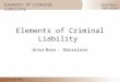 Actus Reus - Omissions Elements of Criminal Liability © The Law Bank Elements of Criminal Liability Actus Reus - Omissions 1