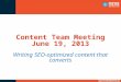 Content Team Meeting June 19, 2013 Writing SEO-optimized content that converts