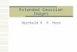 Extended Gaussian Images Berthold K. P. Horn. Outline  Discrete Case: Convex Polyhedra  Continuous Case: Smoothly Curved Objects  Discrete Approximation: