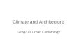 Climate and Architecture Geog310 Urban Climatology