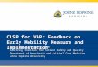 CUSP for VAP: Feedback on Early Mobility Measure and Implementation Early Mobility Support Team Armstrong Institute for Patient Safety and Quality Department