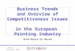 Tallinn, Novtember, 2005 INTERGRAF 1 Business Trends and Overview of Competitiveness Issues in the European Printing Industry Anne-Marie De Noose