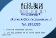 Acid Base Disorders הפרעות בסיס חומצה Karl Skorecki skorecki@tx.technion.ac.il Tel: 8543250 1. asterisk indicates optional 2. you may contact me as noted