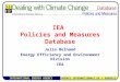INTERNATIONAL ENERGY AGENCY AGENCE INTERNATIONALE DE L’ENERGIE IEA Policies and Measures Database Julia Reinaud Energy Efficiency and Environment Division