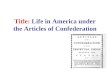 Title: Life in America under the Articles of Confederation