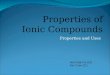 Properties and Uses Properties of Ionic Compounds Wai Chak Fai (16) Ken Yuen (21)