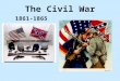 The Civil War 1861-1865. Secession * Lincoln won the presidential election of 1860! Southerners UPSET! *Many Southerners believed, Lincoln would abolish