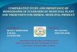 COMPARATIVE STUDY AND IMPORTANCE OF MONOGRAPHS OF STANDARDS OF MEDICINAL PLANT AND THEIR PARTS FOR HERBAL MEDICINAL PRODUCT PREPARED BY :GUIDED BY : MITALI