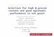 Selection for high β-glucan content and good agronomic performance in oat grain Alona A. Chernyshova Professor: Jean-Luc Jannink Iowa State University