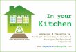 Copyright © 2010.  In your Kitchen Sponsored & Presented by Michigan Recycling Coalition & Michigan Professional Organizers 