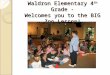 Waldron Elementary 4th Grade - Welcomes you to the BIG Zoo Lesson! Waldron Elementary 4 th Grade - Welcomes you to the BIG Zoo Lesson!