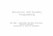 Recursion and Dynamic Programming CSE 2320 – Algorithms and Data Structures Vassilis Athitsos University of Texas at Arlington 1