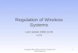 Regulation of Wireless Systems Last Update 2008.12.06 1.2.0 1Copyright 2005-2008 Kenneth M. Chipps Ph.D. 