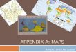 APPENDIX A: MAPS APHUG | BHS | Ms. Justice. Maps  Any map is an incomplete representation of reality: 1. It is smaller than the world it represents 2
