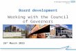 1 26 th March 2015 Board development Working with the Council of Governors