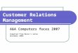 Customer Relations Management A&A Computers faces 2007 Compiled from Merav’s notes December 2006