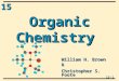 15 15-1 Organic Chemistry William H. Brown & Christopher S. Foote