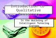 Introduction to Qualitative Reasoning In the Building of Intelligent Tutoring Systems